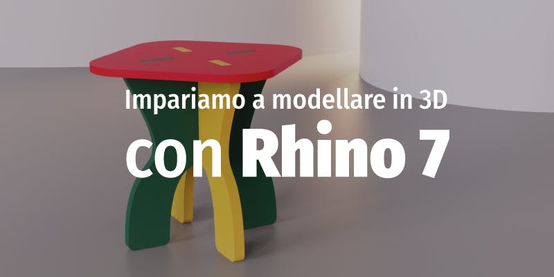 Impariamo a Modellare con Rhinoceros 7