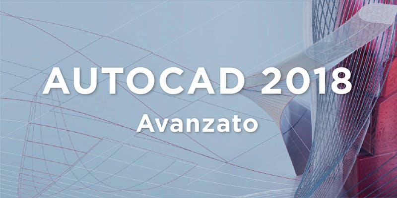 Autocad 2018 avanzato