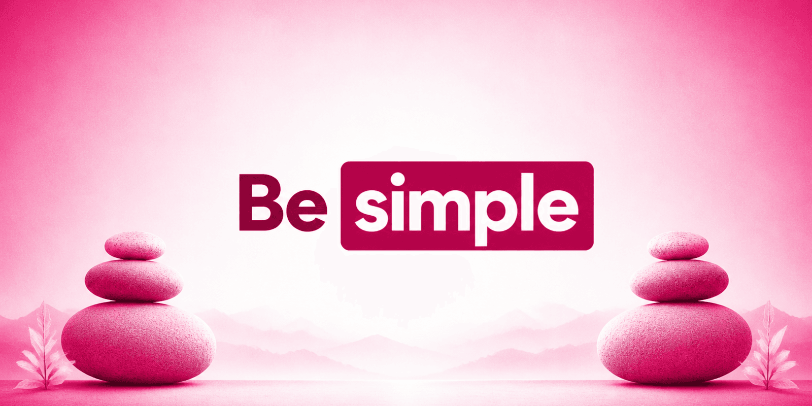 Be simple