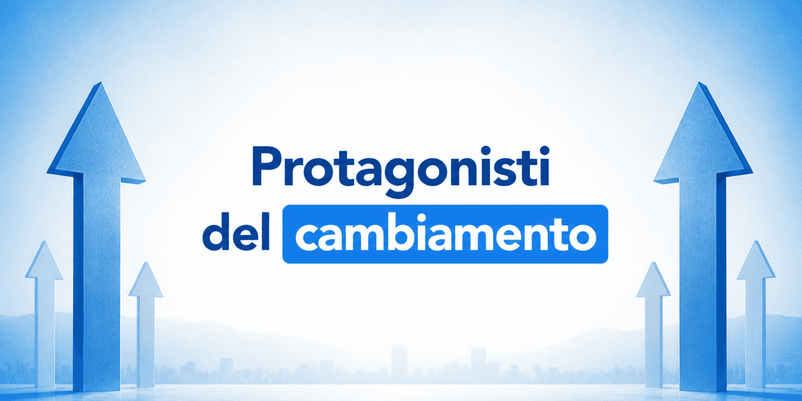Protagonisti del cambiamento