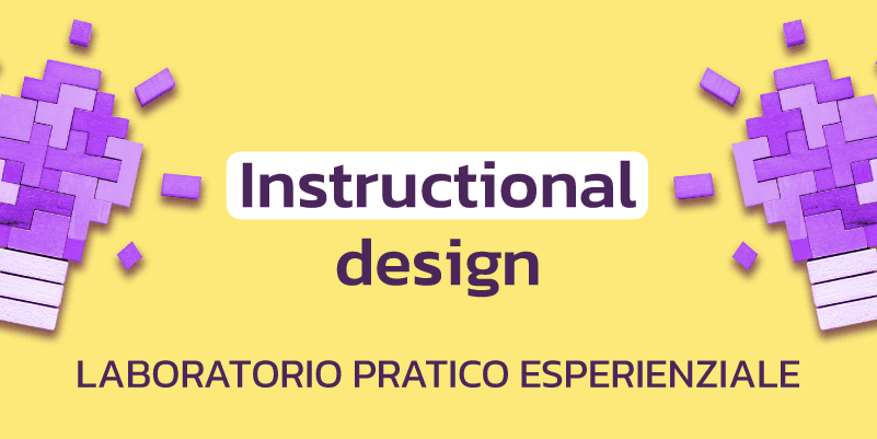 Instructional design: laboratorio pratico esperienziale