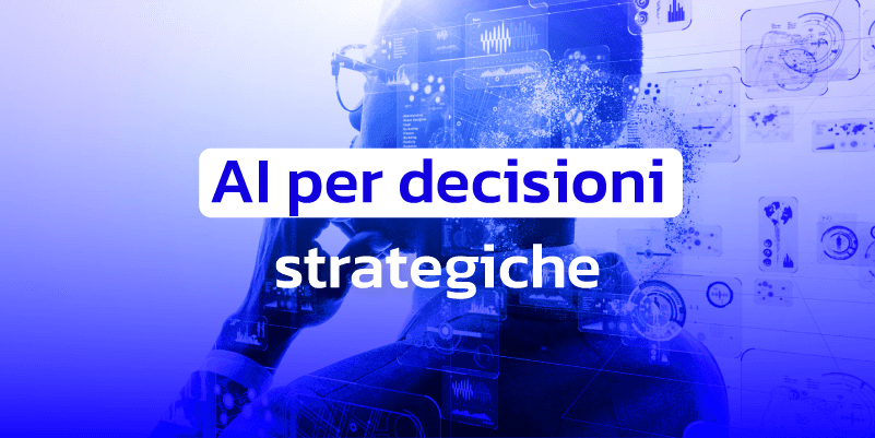 AI per le Decisioni Strategiche