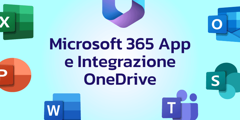 Microsoft 365 App e integrazione OneDrive + Teams