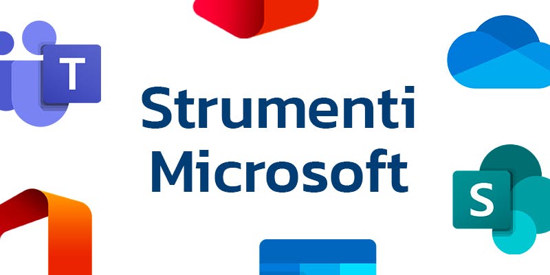 Strumenti Microsoft: Teams, OneDrive, Sharepoint