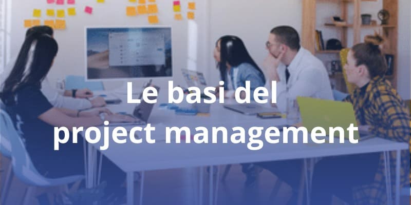 Le Basi del Project Management