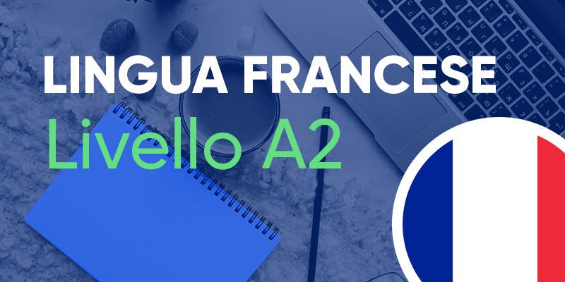 Lingua Francese livello A2  - Française A2