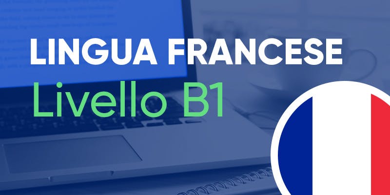 Lingua Francese Livello B1 - Française B1