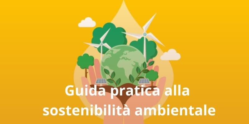 Guida Pratica alla Sostenibilità Ambientale