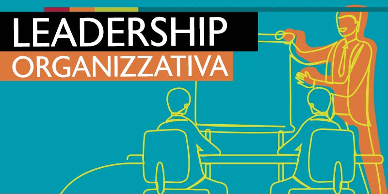 Introduzione alla Leadership Organizzativa