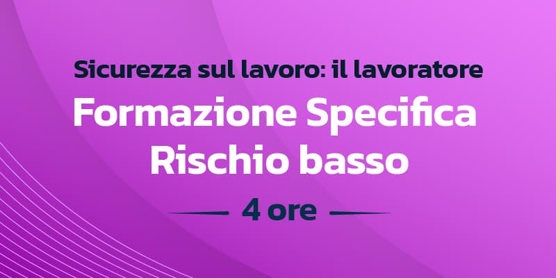 Sicurezza Specifica Rischio Basso - Aggiornato 2024