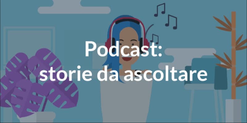Podcast: storie da ascoltare