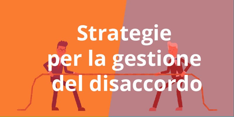 Strategie utili per la gestione del disaccordo