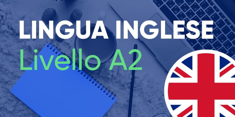 Lingua Inglese Livello A2