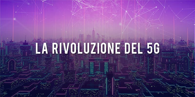 La Rivoluzione del 5G