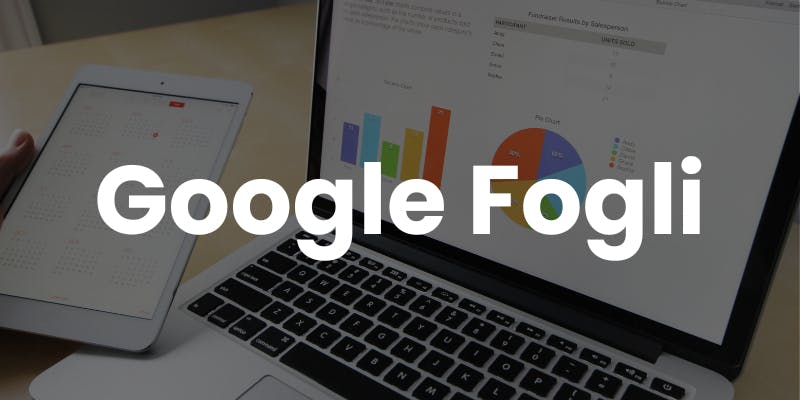 Google Fogli (Google Sheets) - Aggiornato 2024