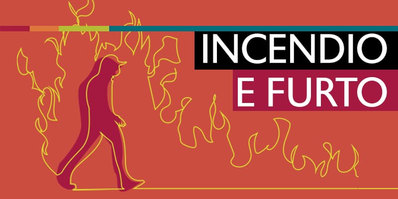 Le assicurazioni Incendio e Furto