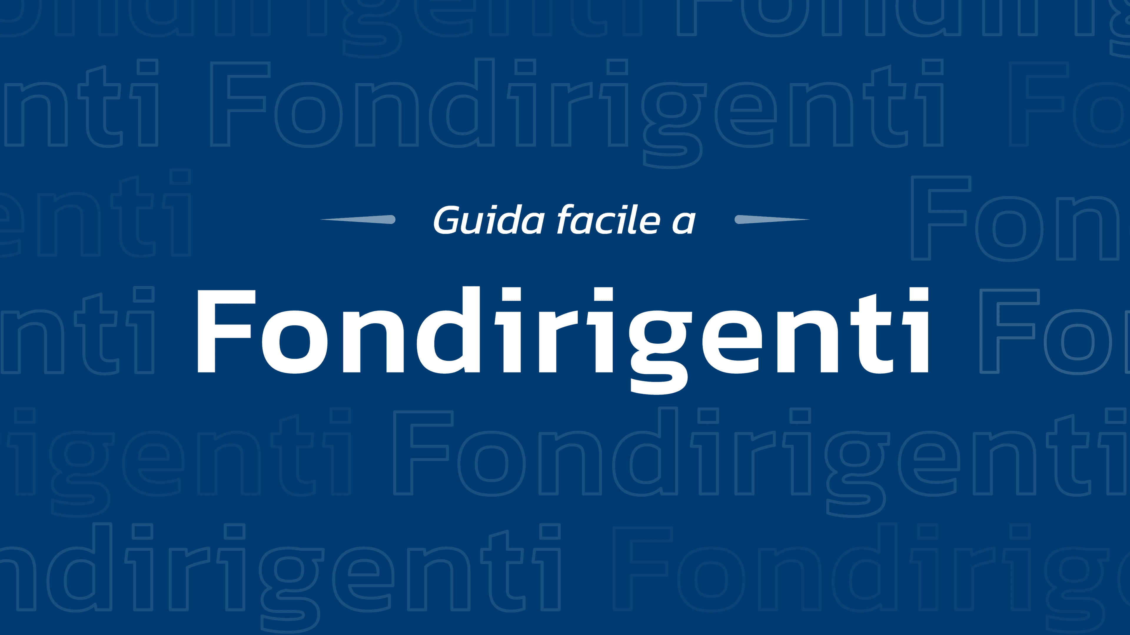 Fondirigenti: cos'è e come funziona il fondo interprofessionale per manager